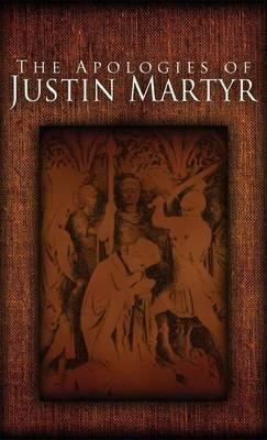 Libro The Apologies Of Justin Martyr - Saint Justin Martyr