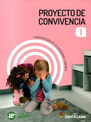 Proyecto De Convivencia 1, De José Luis Alzu. Editorial Santillana, Tapa Blanda En Español
