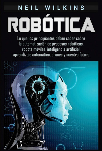 Libro En Fisico Robótica Por Neil Wilkins
