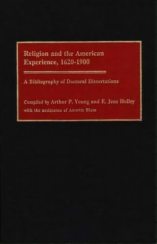 Religion And The American Experience, 1620-1900, De Edward John Holley. Editorial Abc Clio, Tapa Dura En Inglés