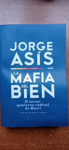 La Mafia Del Bien Jorge Asis Sudamericana