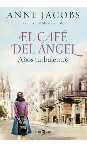 Libro El Café Del Ángel: Años Turbulentos Plaza & Janés