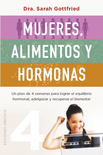 Mujeres, Alimentos Y Hormonas, De Gottfried, Sara. Editorial Ediciones Obelisco S.l., Tapa Blanda En Español