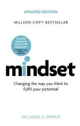 Mindset - Updated Edition : Changing The Way You Think To Fu