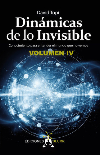 Libro Dinamicas De Lo Invisible Volumen 4 - David Topi