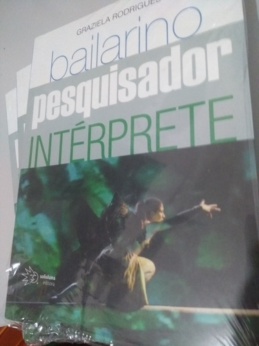 Imagem 1 de 1 de Livro Bailarino-pesquisador-intérprete: Processo De Formação