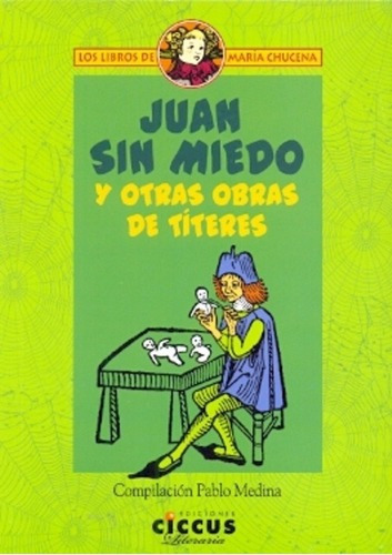 Juan Sin Miedo Y Otras Obras De Títeres - Medina, Pablo