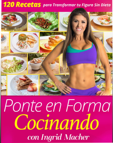 Ponte En Forma Cocinando Recetas Alimentacion Adelgazar Kit (Usado)