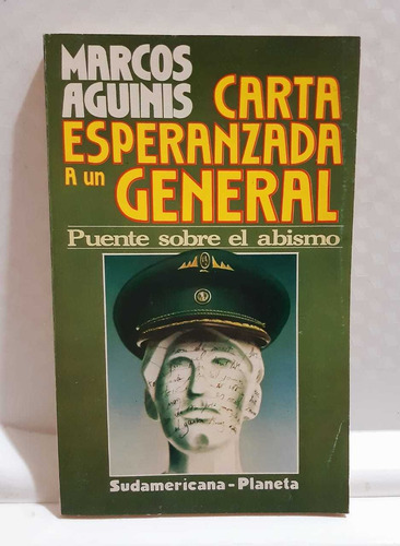 Carta Esperanzada A Un General, Puente S/el Abismo Aguinis