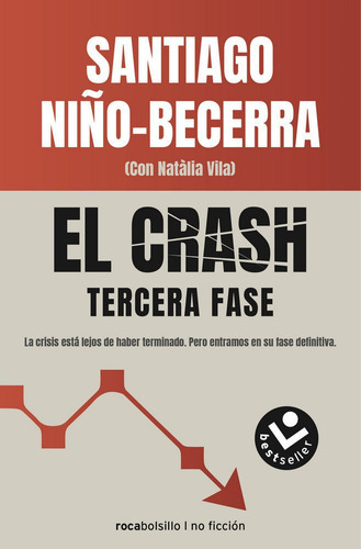 El Crash. Tercera Fase, De Niño-becerra, Santiago. Editorial Roca Bolsillo, Tapa Blanda En Español