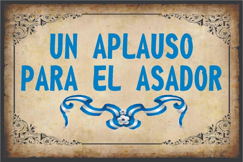 Cartel Chapa Un Aplauso Para El Asador C35