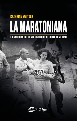 La Maratoniana., De Kathrine Switzer