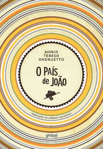 O país de João, de Andruetto, María Teresa. Série María Teresa Andruetto Editora Grupo Editorial Global, capa mole em português, 2016