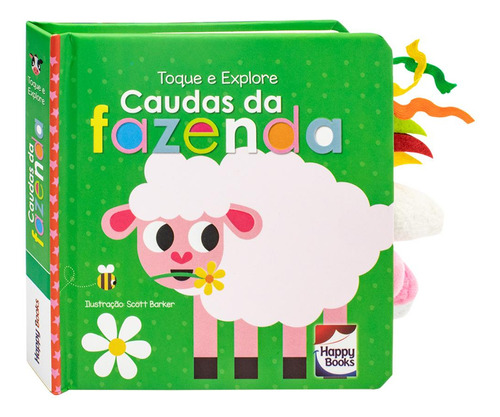 Toque E Explore: Caudas Da Fazenda, De Make Believe Ideas Publishing. Editora Happy Books, Capa Dura Em Português