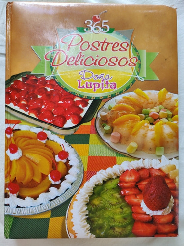 Libro De 365 Postres Postres Deliciosos Doña Lupita 