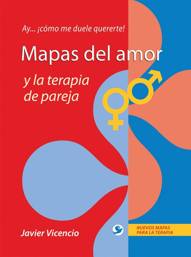 Mapas Del Amor Y Terapia En Pareja - Vicencio, Javier