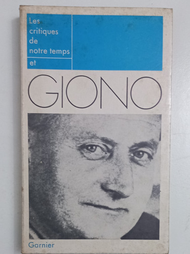 Les Critiques Et Jean Giono/ Libro Francés/ Buen Estado 