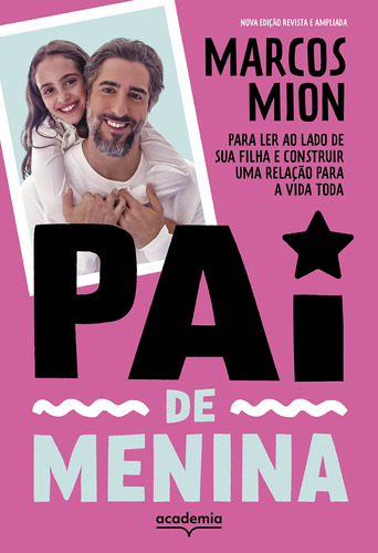 Pai De Menina: Para Ler Ao Lado De Sua Filha E Construir Uma Relação Para A Vida Toda