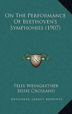 Libro On The Performance Of Beethoven's Symphonies (1907)...