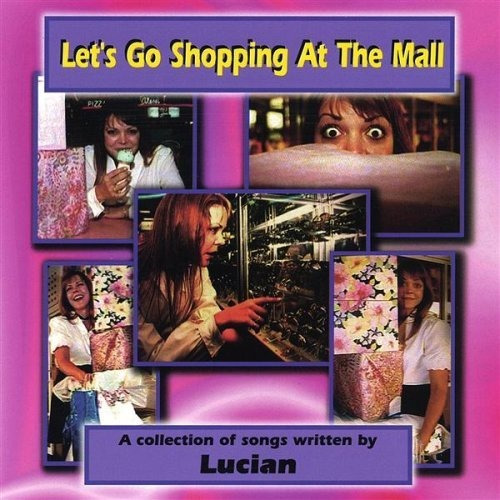 Cd Lets Go Shopping At The Mall - Lucian