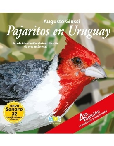 Pajaritos En Uruguay (4ta Edición Actualizada Y Ampliada)
