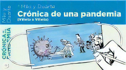 Crãânica De Una Pandemia (viãâ±eta A Viãâ±eta): (vivito A Viento), De Miki Y Duarte, .., Vol. 1. Editorial Saludarte Ediciones, Tapa Dura En Español