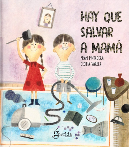 Libro Hay Que Salvar A Mamã¡ - Pintadera, Fran
