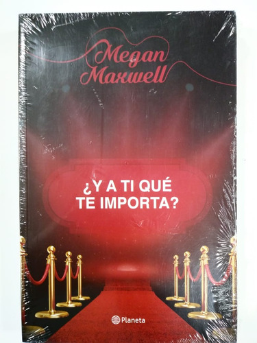 ¿y A Ti Que Te Importa? De Megan Maxwell - Planeta (e3)
