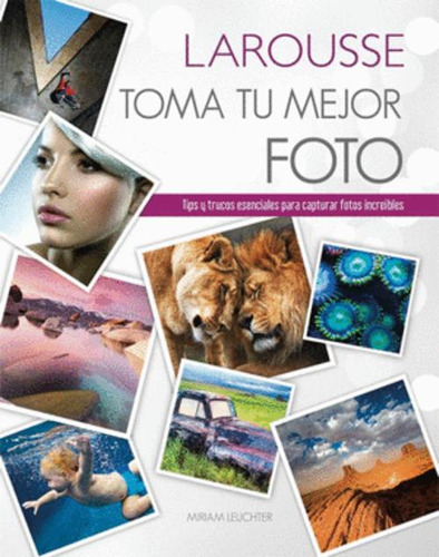 Libro Toma Tu Mejor Foto