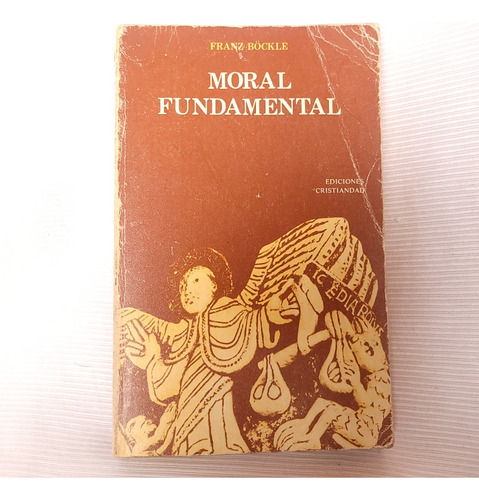 Moral Fundamental Franz Bockle Ediciones Cristiandad 1980