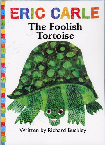 The Foolish Tortoise - Eric Carle 