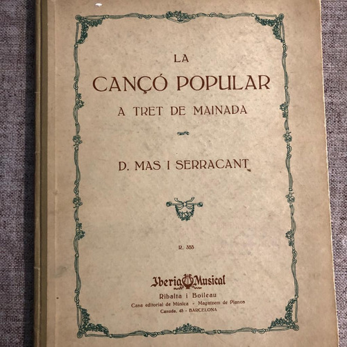 D. Mas I. Serracant La Canco Popular - A Tret De Mainada (Usado)