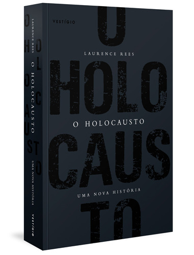 O Holocausto - Uma nova história, de Rees, Laurence. Autêntica Editora Ltda., capa mole em português, 2020