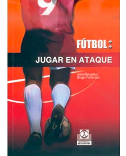 Futbol. Jugar En Ataque (reimpresión)