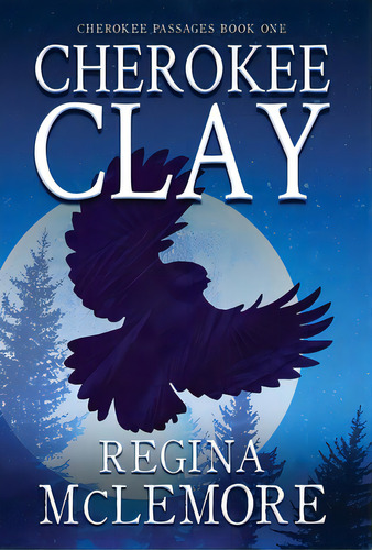 Cherokee Clay, De Mclemore, Regina. Editorial Lightning Source Inc, Tapa Dura En Inglés