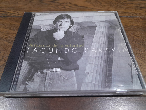 Cd - Facundo Saravia - Artesanos De La Voluntad - Arg - 1997