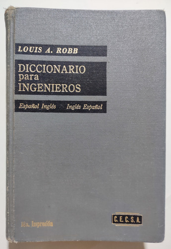 Diccionario Para Ingenieros. Inglés Español. Louis Robb (Reacondicionado)