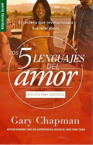 Los 5 Lenguajes Del Amor Para Solteros (bolsillo) / Gary C.