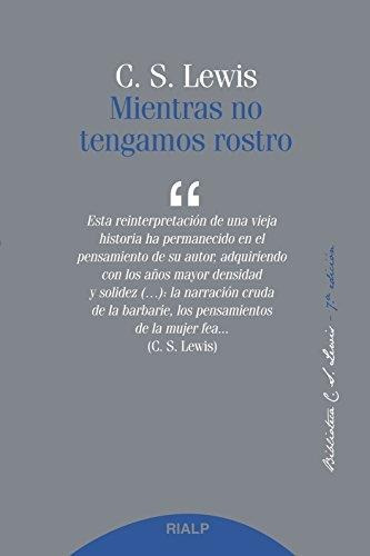 Libro - Mientras No Tengamos Rostro - C.s. Lewis