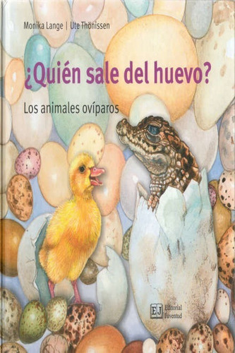 Quien Sale Del Huevo ? . Los Animales Oviparos