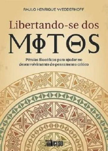 Libertando-se Dos Mitos, de Paulo Henrique Wedderhoff. Editora INVERSO, capa mole em português