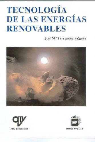 Tecnologia De Las Energias Renovables, De Jose Ma. Fernandez Salgado. Editorial Mundi-prensa, Tapa Blanda, Edición 2009 En Español