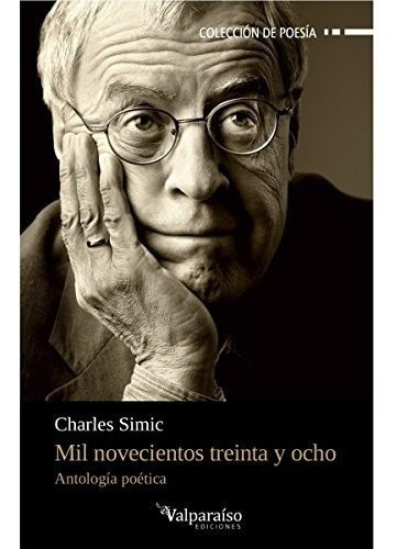 Libro Mil Novecientos Treinta Y Ocho Antologia Po De Simic