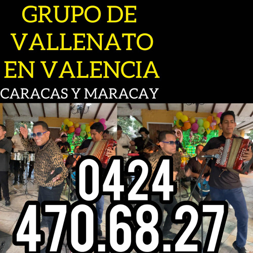 Grupo De Vallenato En Valencia, Maracay Y Caracas