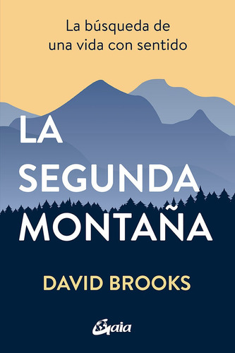 La Segunda Montaña Brooks David Editorial Gaia Ediciones Tapa Blanda en Español 