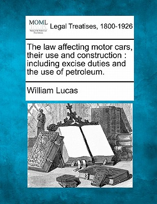 Libro The Law Affecting Motor Cars, Their Use And Constru...