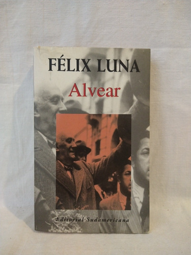 Alvear - Félix Luna - Sudamericana