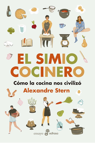 El Simio Cocinero - Como La Cocina Nos Civilizo - Stern
