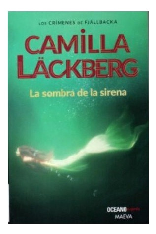 La Sombra De La Sirena. Camilla Lackberg. Oceano