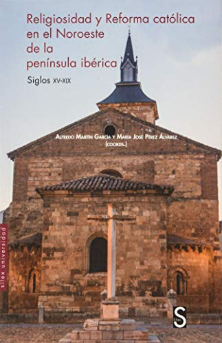 Libro Religiosidad Y Reforma Católica En El Noroeste De La P